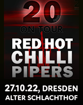 THE RED HOT CHILLI PIPERS am 27.10.2022 in Dresden, Alter Schlachthof