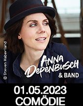 ANNA DEPENBUSCH & BAND am 01.05.2023 in Dresden, Comödie