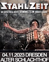STAHLZEIT - Die spektakulärste RAMMSTEIN -Tribute-Show am 04.11.2023 in Dresden, Alter Schlachthof