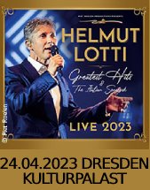 HELMUT LOTTI - IN CONCERT am 24.04.2023 in Dresden, Konzertsaal im Kulturpalast Dresden