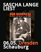 SASCHA LANGE - Lesung: Our Darkness - Gruftis und Waver in der DDR am 06.05.2023 in Dresden, Filmtheater SCHAUburg