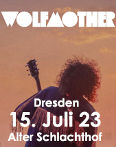 WOLFMOTHER am 15.07.2023 in Dresden, Alter Schlachthof