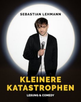 Sebastian Lehmann: Kleinere Katastrophen