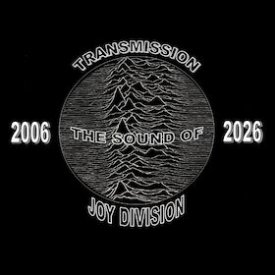Transmission - The Sound Of Joy Division
