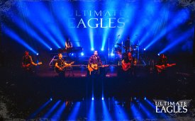 ULTIMATE EAGLES | The Greatest Eagles Show in the World (UK)