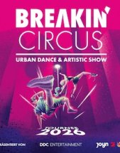 Breakin' Circus 2025: Urban Dance & Artistic Show am 27.11.2026 in Dresden, MESSE DRESDEN