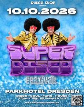 SUPER DISCO FESTIVAL 2026: DISCO DICE u.a.