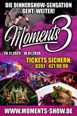 MOMENTS 3 - Die Dinnershow