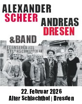 ALEXANDER SCHEER/ ANDREAS DRESEN BAND am 22.02.2026 in Dresden, Alter Schlachthof