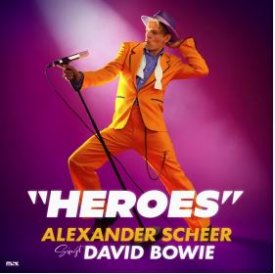 HEROES - Alexander Scheer singt David Bowie