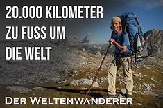 BILDER DER ERDE: 20.000 KILOMETER ZU FUSS UM DIE WELT