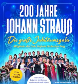 200 JAHRE JOHANN STRAUß - Unsterblichen Arien und Duette der Strauß Familie
