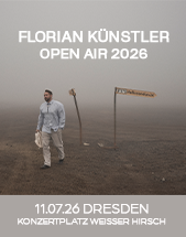 FLORIAN KÜNSTLER am 11.07.2026 in Dresden, Konzertplatz Weißer Hirsch