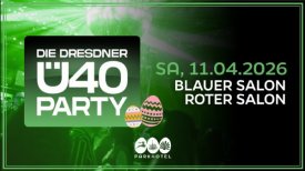 DIE DRESDNER Ü40 PARTY