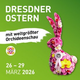 DRESDNER OSTERN - DIE FRÜHLINGSMESSE