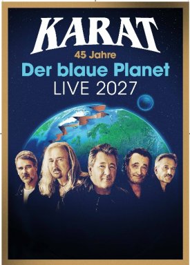 KARAT - 45 Jahre Der blaue Planet