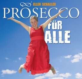 Prosecco für alle - Best of Kabarett mit Ellen Schaller