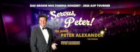 Servus, Peter - die Hommage an Peter Alexander