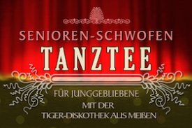 Senioren-Schwofen - Tanztee für Junggebliebene