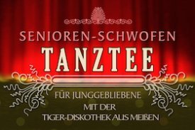 Senioren-Schwofen - Tanztee für Junggebliebene