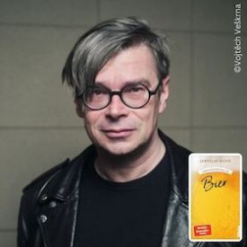 JAROSLAV RUDIŠ liest Gebrauchsanweisung für Bier