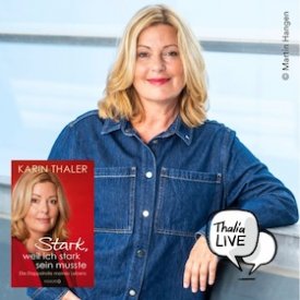 KARIN THALER liest aus ihrer Autobiografie: Stark, weil ich stark sein musste
