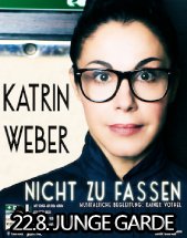 KATRIN WEBER - Nicht zu fassen! am 22.08.2026 in Dresden, Freilichtbühne JUNGE GARDE