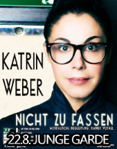 KATRIN WEBER // 22.08.2026 // DRESDEN // JUNGE GARDE